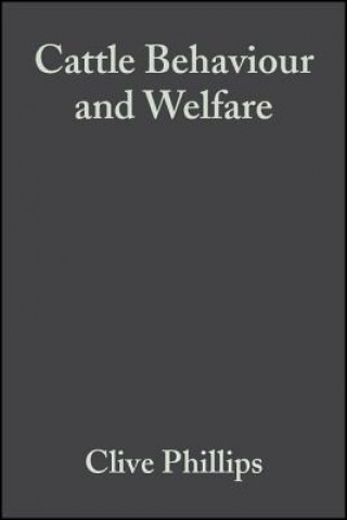 Carte Cattle Behaviour and Welfare 2e Clive Phillips