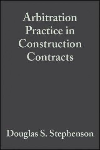 Książka Arbitration Practice in Construction Contracts 5e Douglas A. Stephenson