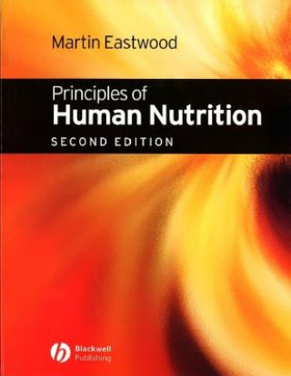 Kniha Principles of Human Nutrition 2e Martin Eastwood