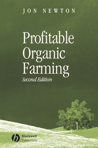 Kniha Profitable Organic Farming 2e Jon Newton