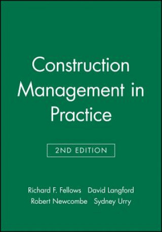 Kniha Construction Management in Practice 2e Robert Newcombe