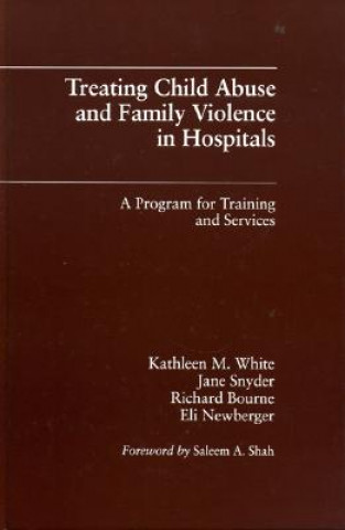 Könyv Treating Child Abuse and Family Violence in Hospitals Eli H. Newberger