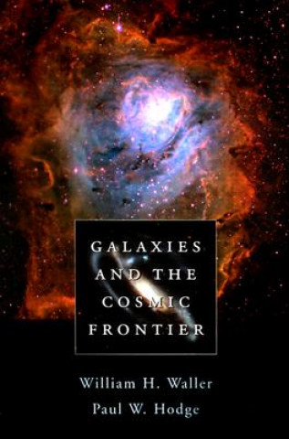 Książka Galaxies and the Cosmic Frontier William H. Waller