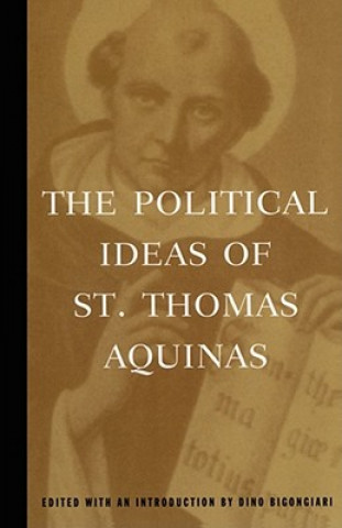 Kniha Political Ideas of St. Thomas Aquinas Thomas Aquinas