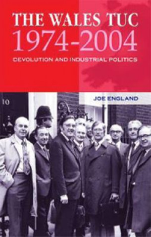 Boek Wales TUC, 1974-2004 Joe England