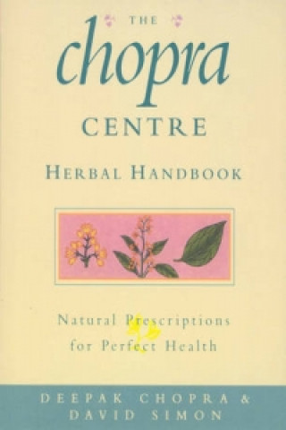 Kniha Chopra Centre Herbal Handbook Deepak Chopra