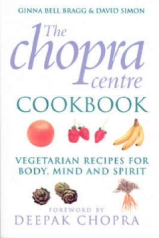 Könyv Chopra Centre Cookbook Ginna Bell Bragg