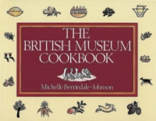 Könyv British Museum Cookbook Michelle Berriedale-Johnson