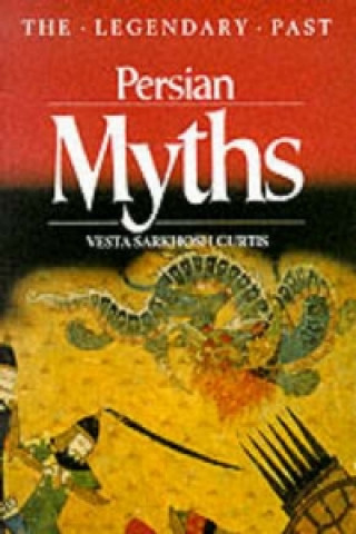 Kniha Persian Myths Vesta Sarkhosh Curtis