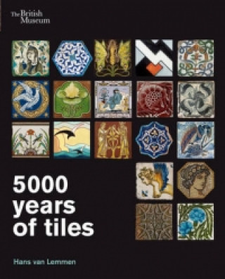Kniha 5000 Years of Tiles Hans van Lemmen