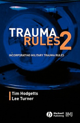 Könyv Trauma Rules 2 - Incorporating Military Trauma Rules Timothy J. Hodgetts