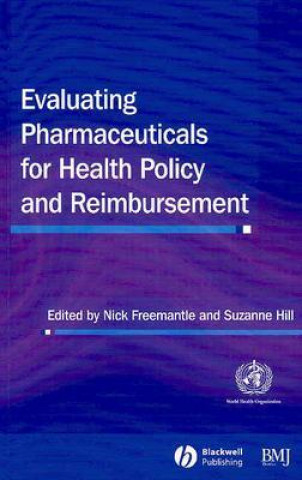 Carte Evaluating Pharmaceuticals for Health Policy and Reimbursement Nick Freemantle