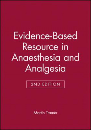 Carte Evidence-based Resource in Anaesthesia and Analgesia 2e Martin Tramer