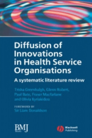 Carte Diffusion of Innovations in Health Service Organizations - A Systematic Literature Review Trisha Greenhalgh