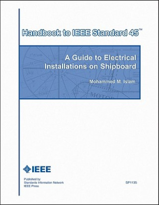 Könyv Guide to Electrical Installations on Shipboard Mohammed M. Islam