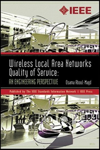 Könyv Wireless Local Area Networks Quality of Service - An Engineering Perspective Osama S. Aboul-Magd