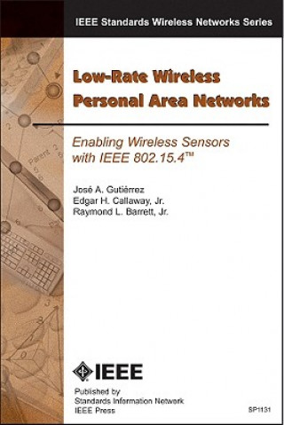 Carte Low-Rate Wireless Personal Area Networks Jose A. Gutierrez