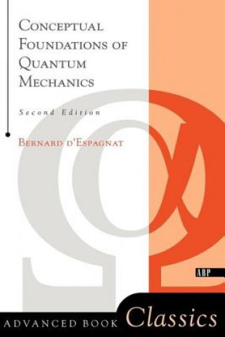 Kniha Conceptual Foundations Of Quantum Mechanics Bernard d' Espagnat