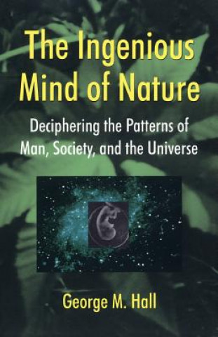 Książka Ingenious Mind Of Nature George M. Hall