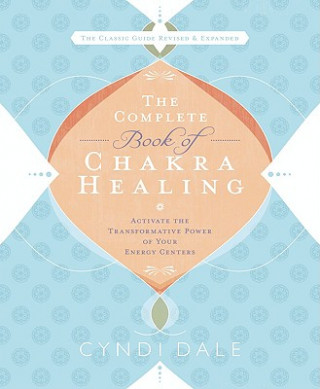 Carte Complete Book of Chakra Healing Cyndi Dale