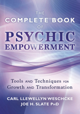 Könyv Llewellyn Complete Book of Psychic Empowerment Carl Llewellyn Weschcke