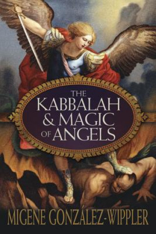 Книга Kabbalah and Magic of Angels Migene Gonzalez-Wippler