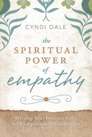 Kniha Spiritual Power of Empathy Cyndi Dale