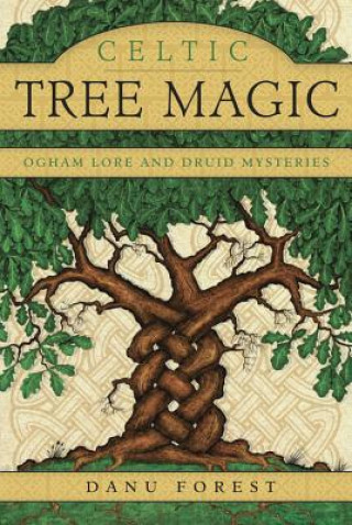 Kniha Celtic Tree Magic Danu Forest