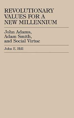 Kniha Revolutionary Values for a New Millennium John E. Hill