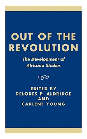 Carte Out of the Revolution Delores P. Aldridge