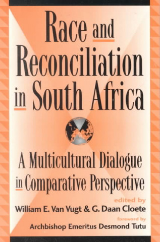 Kniha Race and Reconciliation in South Africa William E. Vugt