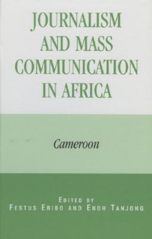 Buch Journalism and Mass Communication in Africa Festus Eribo