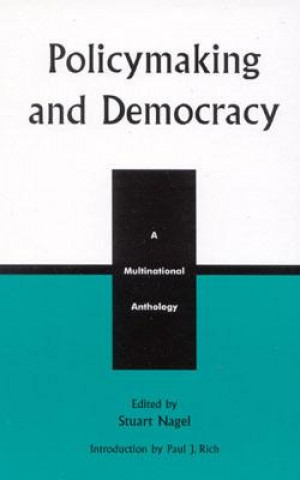 Kniha Policymaking and Democracy Stuart Nagel