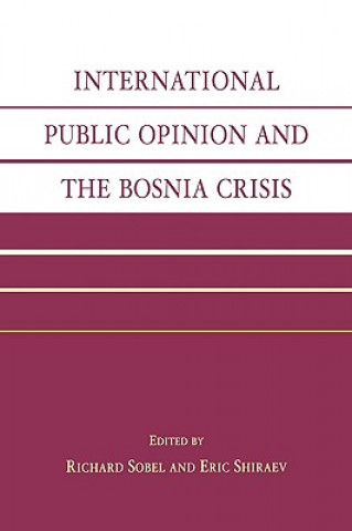 Carte International Public Opinion and the Bosnia Crisis et al