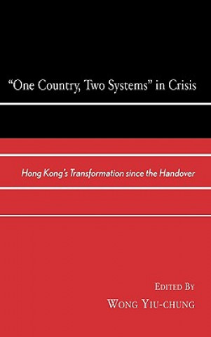 Kniha One Country, Two Systems in Crisis Wong Yiu-Chung