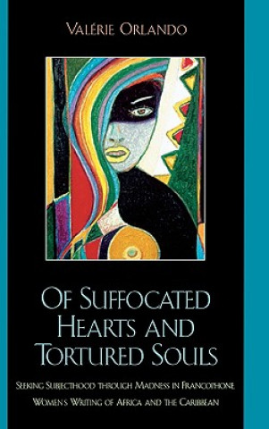 Kniha Of Suffocated Hearts and Tortured Souls Valerie Orlando