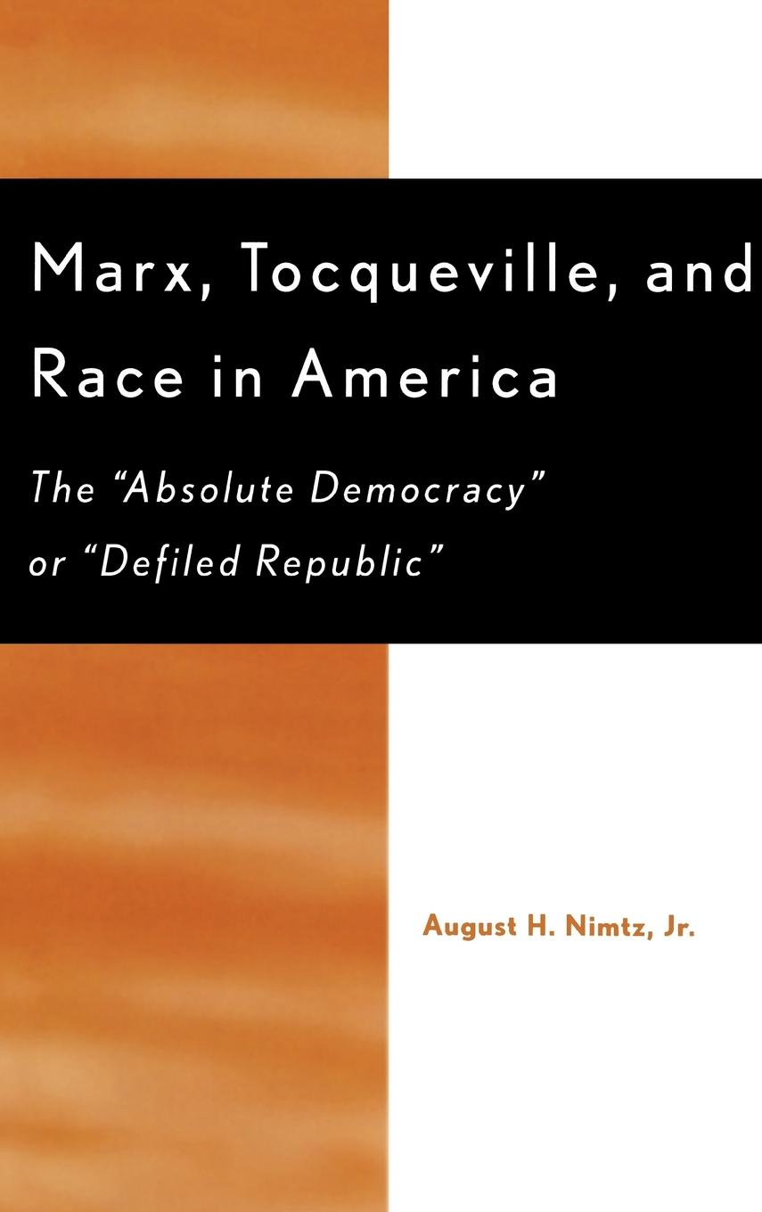 Kniha Marx, Tocqueville, and Race in America August H. Nimtz