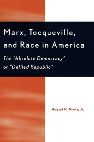Książka Marx, Tocqueville, and Race in America August H. Nimtz