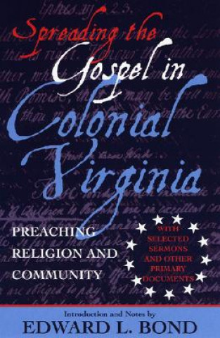 Könyv Spreading the Gospel in Colonial Virginia 
