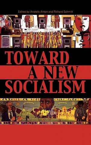 Carte Toward a New Socialism Anatole Anton