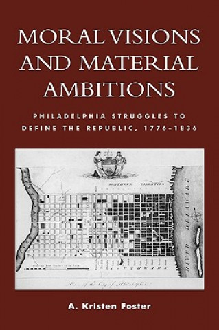 Buch Moral Visions and Material Ambitions A. Kristen Foster