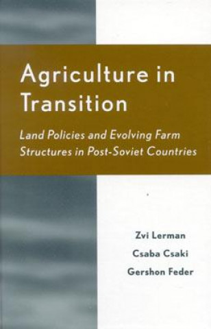 Książka Agriculture in Transition Csaba Csaki