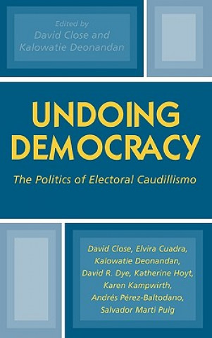 Könyv Undoing Democracy David Close
