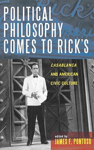 Книга Political Philosophy Comes to Rick's James F. Pontuso