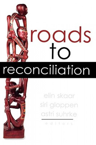 Carte Roads to Reconciliation Elin Skaar