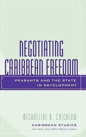 Könyv Negotiating Caribbean Freedom Michaeline A. Crichlow