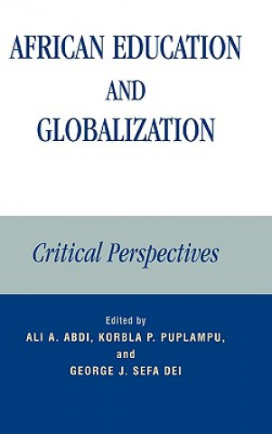 Книга African Education and Globalization Ali A. Abdi