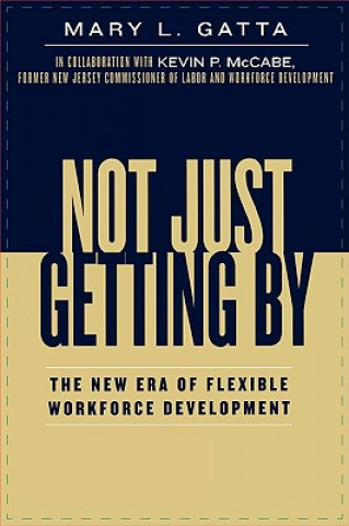 Buch Not Just Getting By Mary Lizabeth Gatta