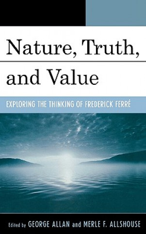 Könyv Nature, Truth, and Value George Allan