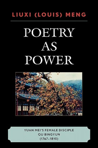 Kniha Poetry as Power Louis Liuxi Meng